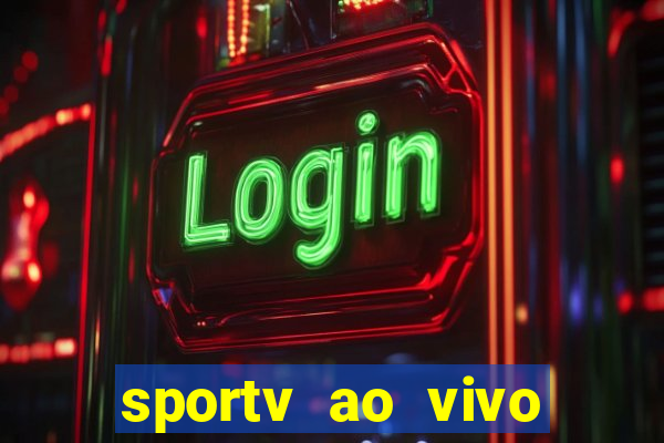 sportv ao vivo mega canais